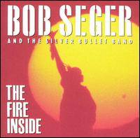 Bob Seger : The Fire Inside